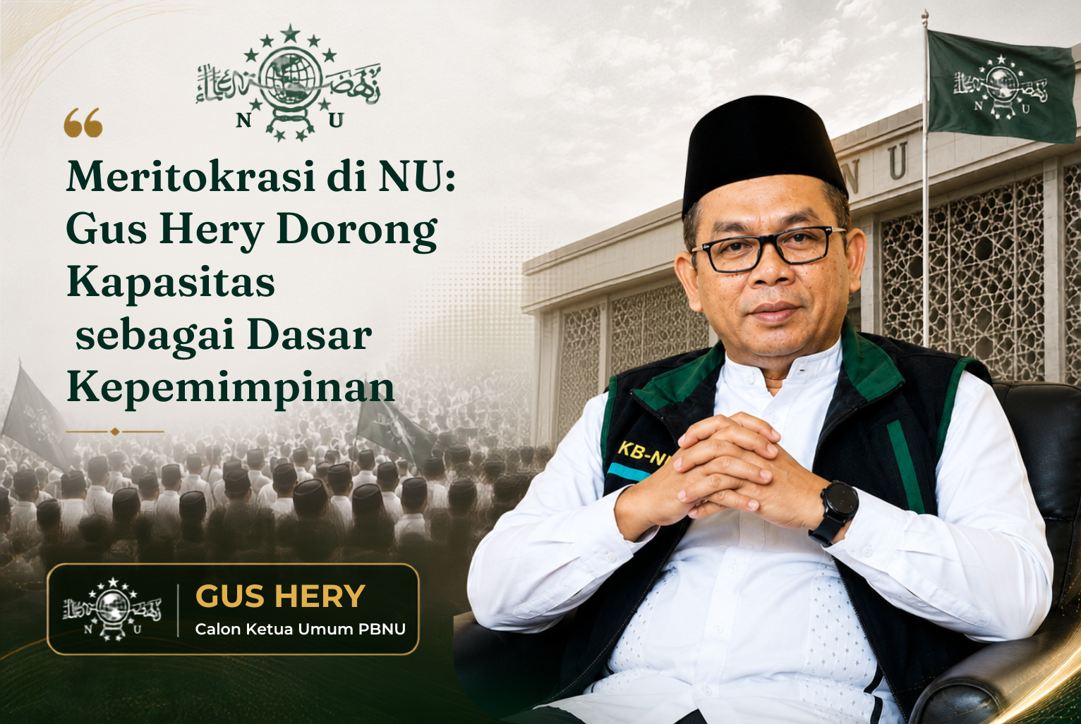 Meritokrasi NU Gus Hery