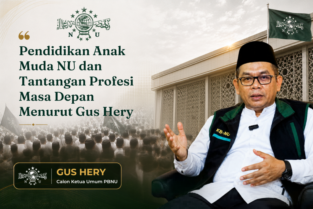 Pendidikan Anak Muda NU dan Tantangan Profesi Masa Depan Menurut Gus Hery