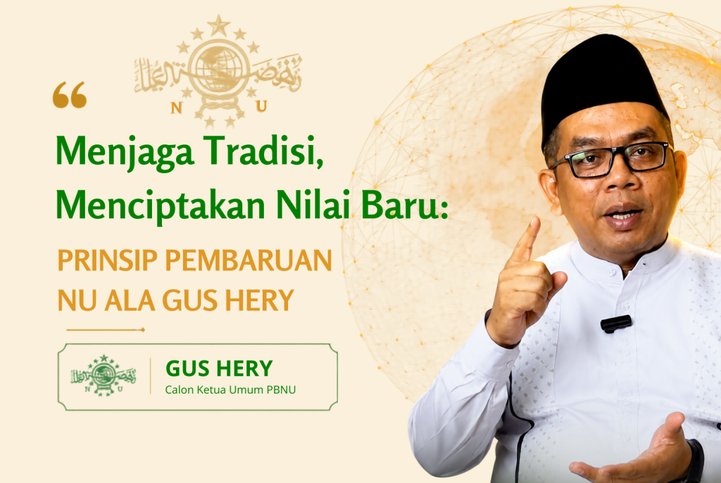 Prinsip Pembaruan NU ala Gus Hery